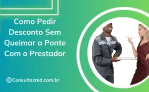 Como Pedir Desconto Sem Queimar a Ponte Com o Prestador