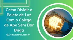 Como Dividir o Boleto de Luz Com o Colega de Apê Sem Dar Briga